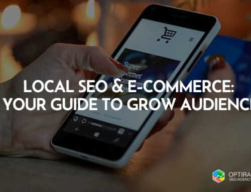 Local SEO & E-Commerce: Your Guide To Grow Audience
